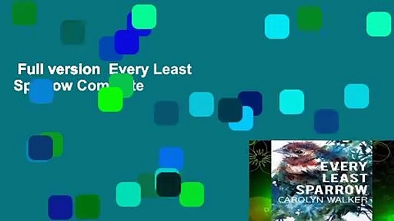 Full version  Every Least Sparrow Complete