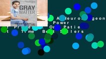 Gray Matter: A Neurosurgeon Discovers the Power of Prayer... One Patient at a Time  Best Sellers