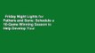 Friday Night Lights for Fathers and Sons: Schedule a 10-Game Winning Season to Help Develop Your