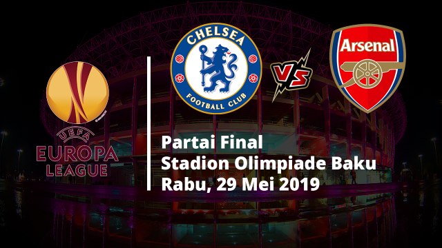 Jadwal Final Liga Europa, Dua Wakil Inggris, Chelsea dan Arsenal Akan Saling Berhadapan