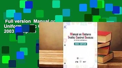 Full version  Manual on Uniform Traffic Control Devices, 2003 Complete