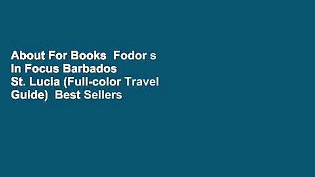 About For Books  Fodor s In Focus Barbados   St. Lucia (Full-color Travel Guide)  Best Sellers