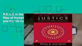 R.E.A.D In the Light of Justice: The Rise of Human Rights in Native America and the UN Declaration