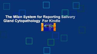 The Milan System for Reporting Salivary Gland Cytopathology  For Kindle