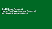Full E-book  Ramen at Home: The Easy Japanese Cookbook for Classic Ramen and Bold New Flavors