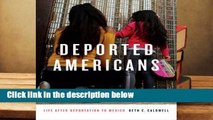 R.E.A.D Deported Americans: Life after Deportation to Mexico D.O.W.N.L.O.A.D