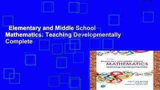 Elementary and Middle School Mathematics: Teaching Developmentally Complete