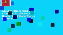 About For Books Heart of a Teacher: A Collection of Quotes   Inspirational Stories For Kindle