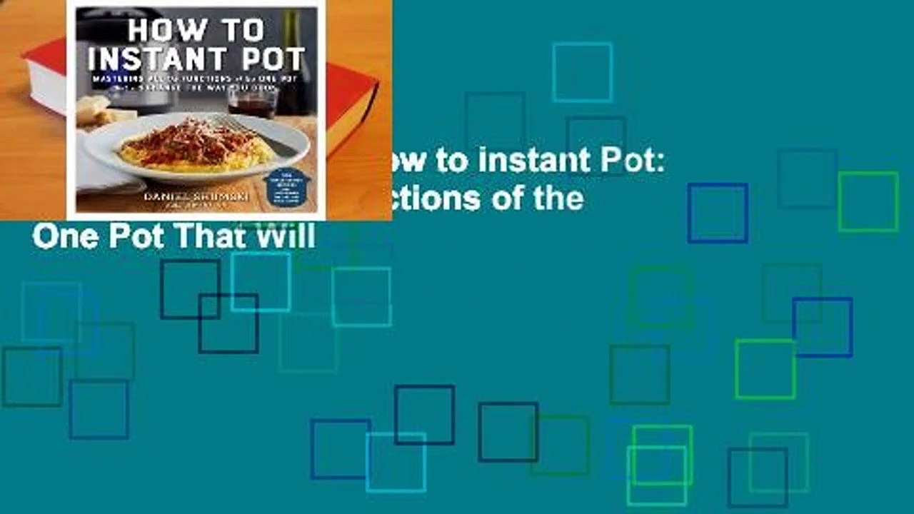 Popular to Favorit  How to Instant Pot: Mastering All the Functions of the One Pot That Will