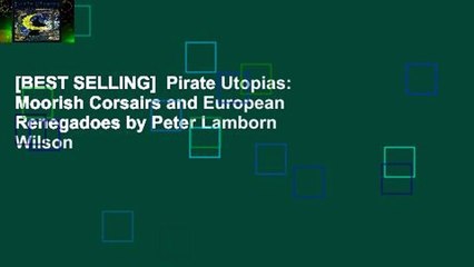 [BEST SELLING]  Pirate Utopias: Moorish Corsairs and European Renegadoes by Peter Lamborn Wilson
