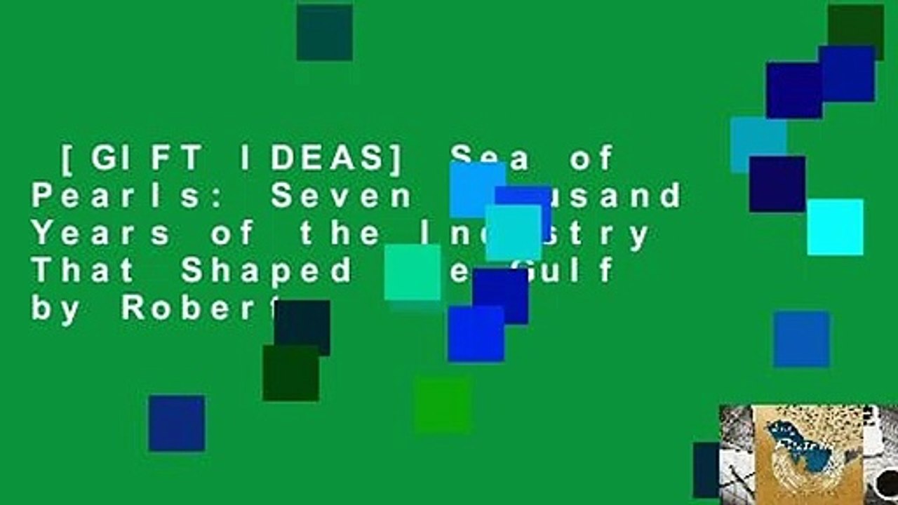 [GIFT IDEAS] Sea of Pearls: Seven Thousand Years of the Industry That Shaped the Gulf by Robert