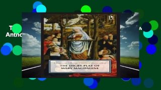 The Digby Play of Mary Magdalene (Broadview Anthology of Medieval Drama) Complete