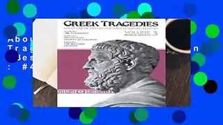 About For Books  Greek Tragedies: v. 3: Selections  Best Sellers Rank : #4