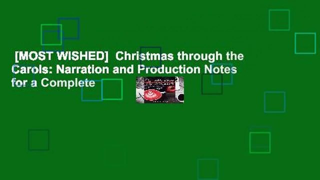 [MOST WISHED] Christmas through the Carols: Narration and Production Notes for a Complete