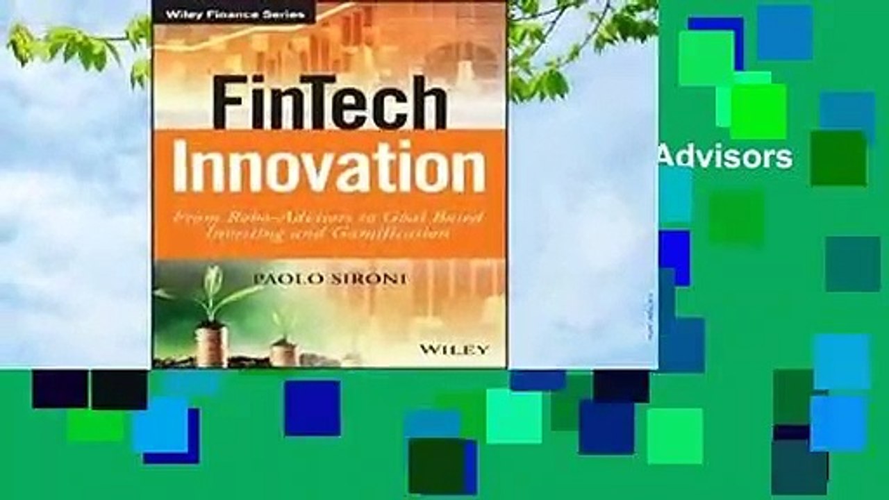 [Read] Fintech Innovation: From Robo-Advisors to Goal Based Investing and Gamification  For Online