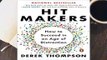 About For Books Hit Makers: How to Succeed in an Age of Distraction Best Sellers Rank : #4
