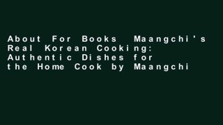 About For Books  Maangchi's Real Korean Cooking: Authentic Dishes for the Home Cook by Maangchi