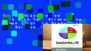 Online Standardized Work with Twi: Eliminating Human Errors in Production and Service Processes