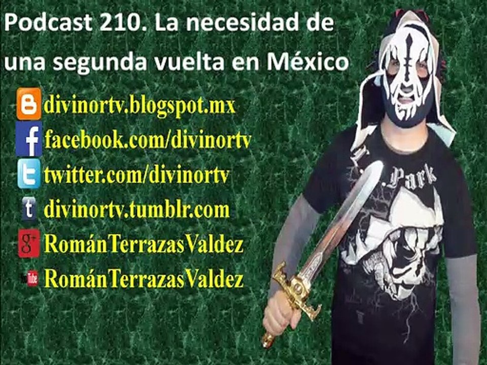 Podcast 210. La necesidad de una segunda vuelta en México