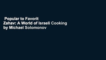 Popular to Favorit  Zahav: A World of Israeli Cooking by Michael Solomonov