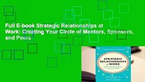Full E-book Strategic Relationships at Work: Creating Your Circle of Mentors, Sponsors, and Peers