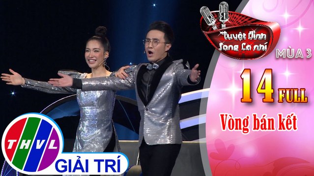 Tuyệt đỉnh song ca nhí Mùa 3 - Tập 14: Vòng bán kết