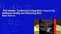 Full version  Continuous Integration: Improving Software Quality and Reducing Risk  Best Sellers