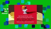 The Wisdom of Psychopaths: What Saints, Spies, and Serial Killers Can Teach Us About Success