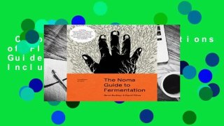Complete acces  Foundations of Flavor: The Noma Guide to Fermentation: Including step-by-step