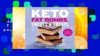 Trial New Releases  Keto Fat Bombs, Sweets  Treats: Over 100 Recipes and Ideas for Low-Carb