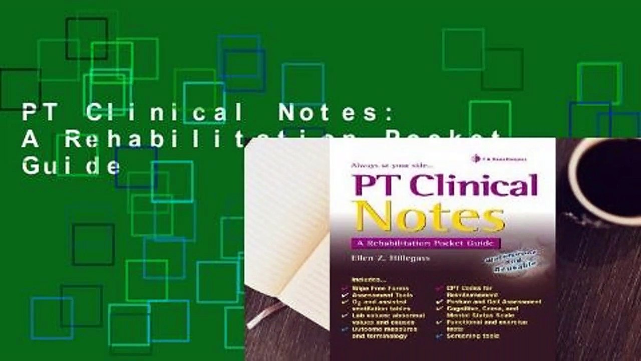 PT Clinical Notes: A Rehabilitation Pocket Guide