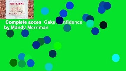 Complete acces  Cake Confidence by Mandy Merriman