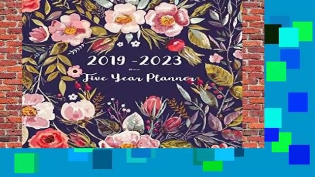 Full E-book 2019-2023 Five Year Planner- Flower: 60 Months Planner and Calendar,Monthly Calendar
