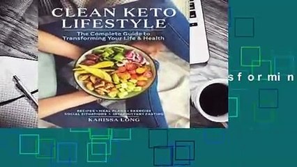 Complete acces  Clean Keto Lifestyle: The Complete Guide to Transforming Your Life and Health by