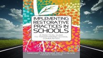 [Read] Implementing Restorative Practice in Schools: A Practical Guide to Transforming School