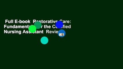 Full E-book  Restorative Care: Fundamentals for the Certified Nursing Assistant  Review