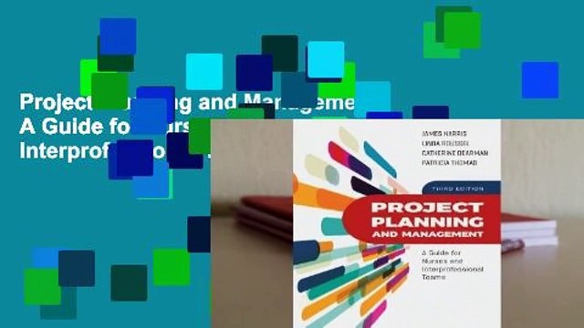 Project Planning and Management: A Guide for Nurses and Interprofessional Teams