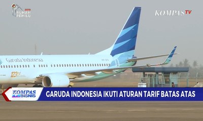 Garuda Indonesia Ikuti Aturan Tarif Batas Atas