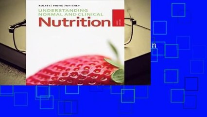 Understanding Normal and Clinical Nutrition