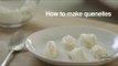 How To Make Quenelles | Good Housekeeping UK