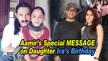 Dad Aamir’s Special MESSAGE on Daughter Ira’s 21st Birthday