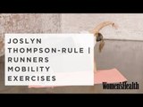 7 Mobility Exercises For Runners From Nike Master Trainer Joslyn Thompson Rule