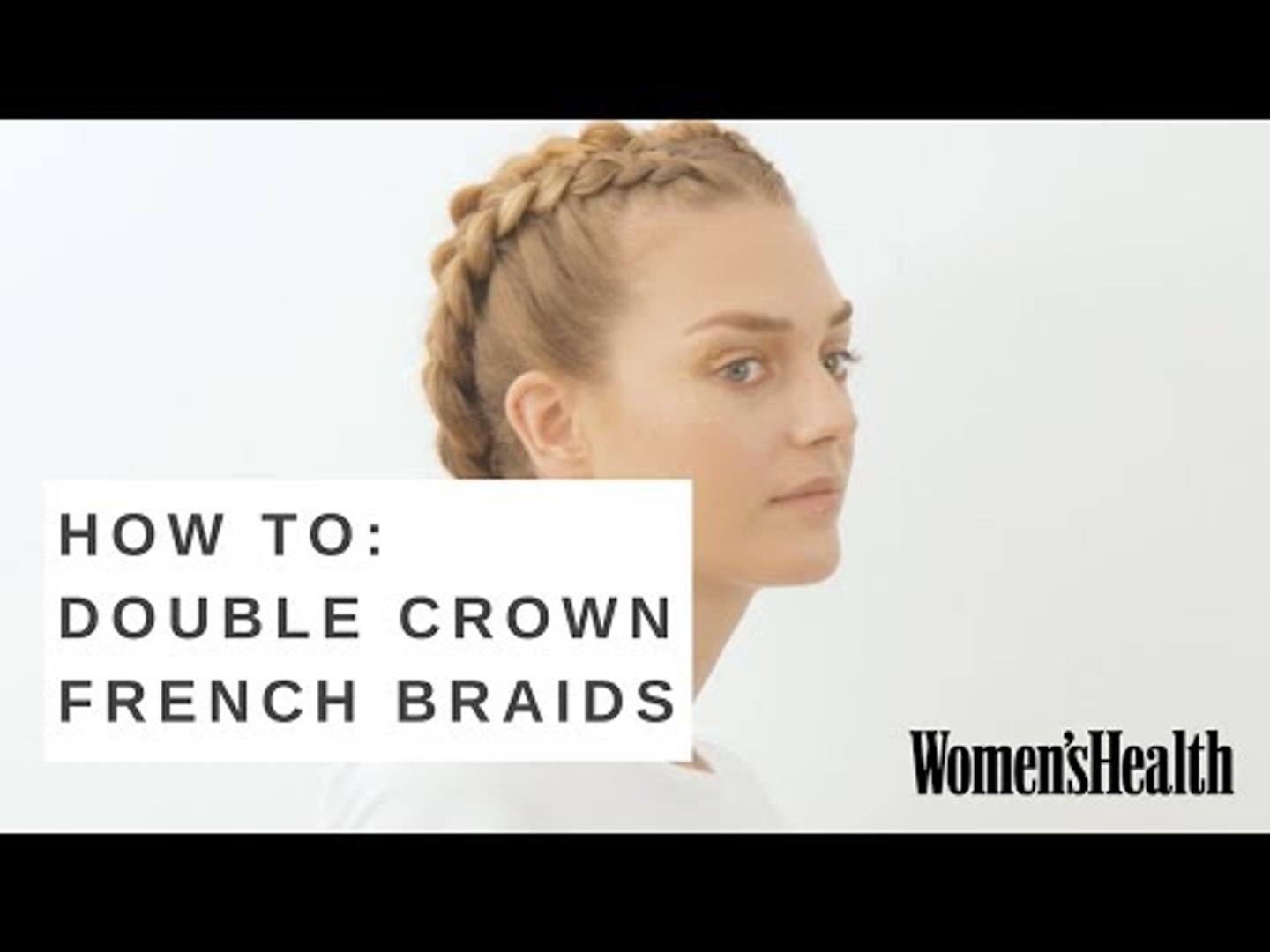 How To Do Double Crown French Braids | Gym Braids | Womens Health - video  Dailymotion