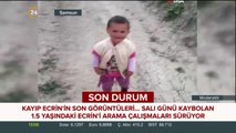 1,5 yaşındaki Ecrin'i arama çalışmaları sürüyor