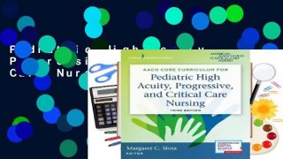 Pediatric High Acuity, Progressive, and Critical Care Nursing