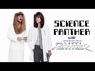 SCIENCE PANTHER #6 - Steel Panther TV