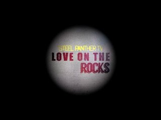 Steel Panther TV - Love On The Rocks #9