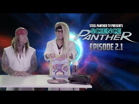 Steel Panther TV presents: Science Panther Episode 2.1
