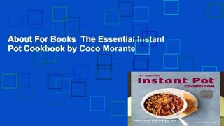 About For Books  The Essential Instant Pot Cookbook by Coco Morante