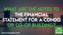 What are the Notes to the Financial Statement for a Condo or Co-op Building?